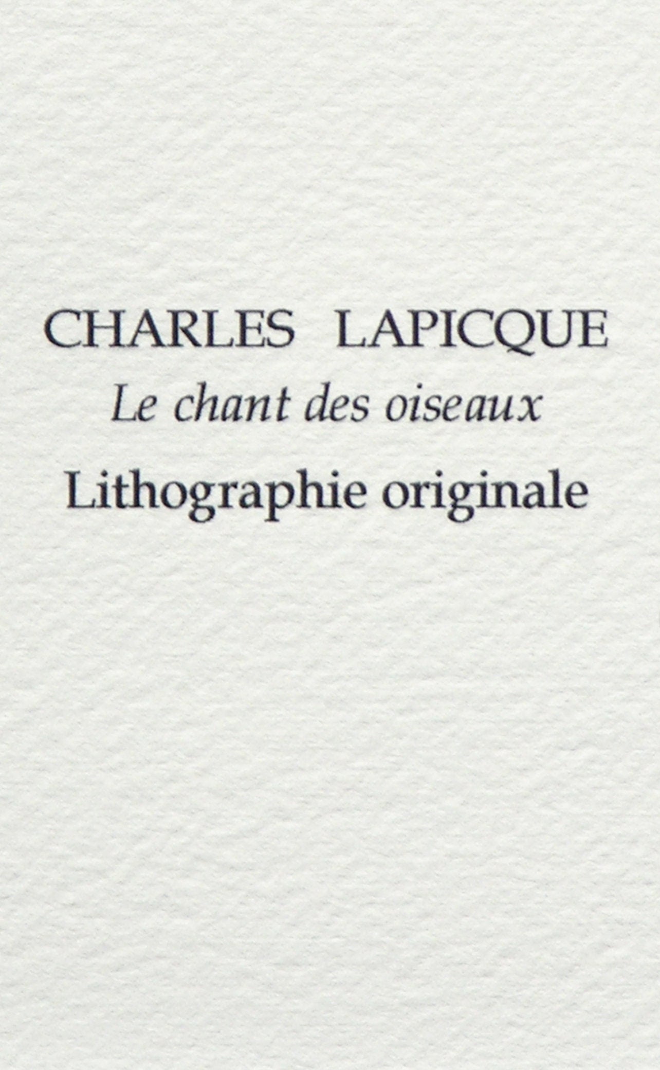 Charles Lapicque, Le chant des oiseaux, Souvenirs et portraits d'artistes, Limited Edition Lithograph