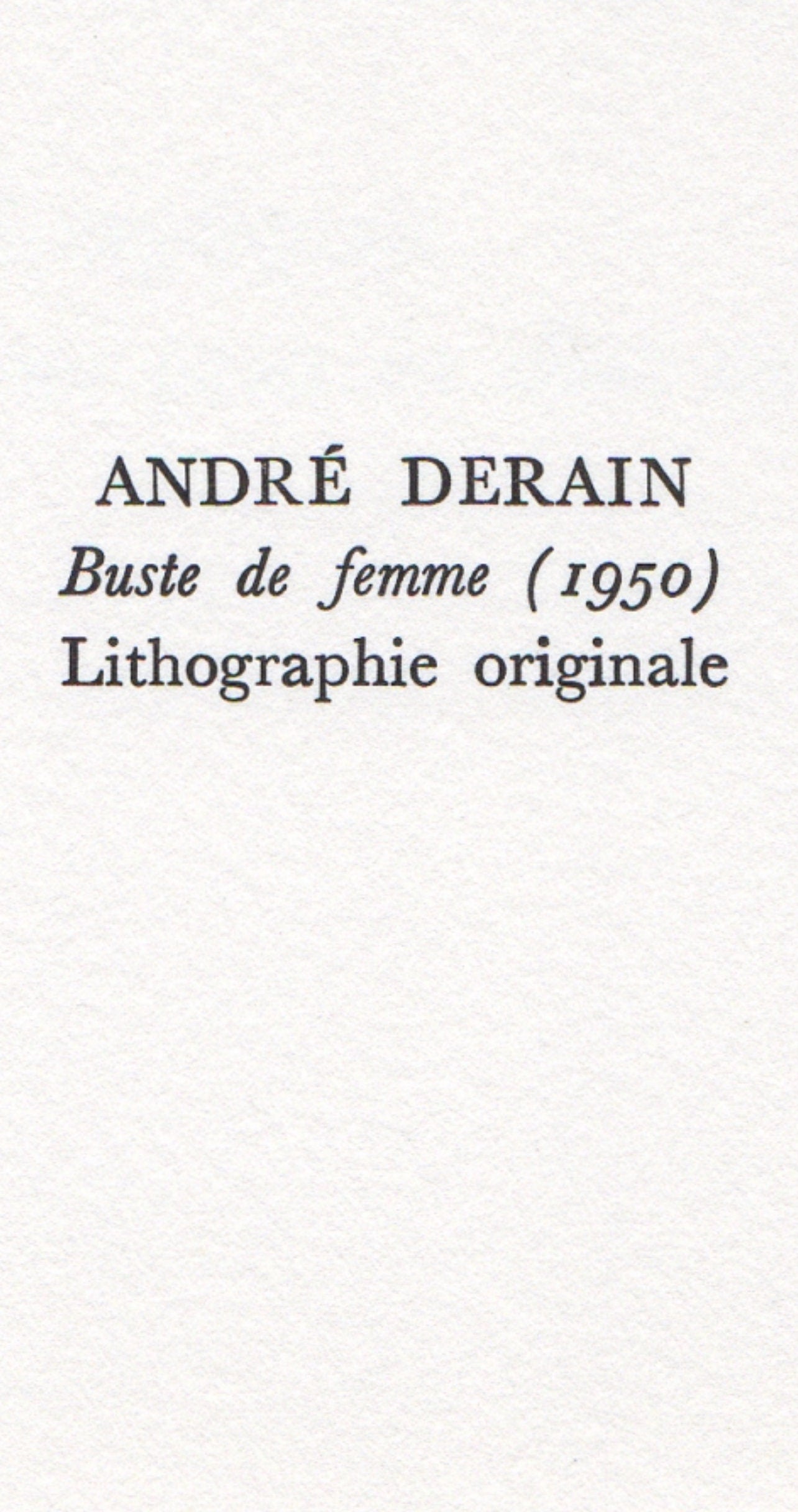 André Derain, Buste de femme, Souvenirs et portraits d'artistes, Limited Edition Lithograph