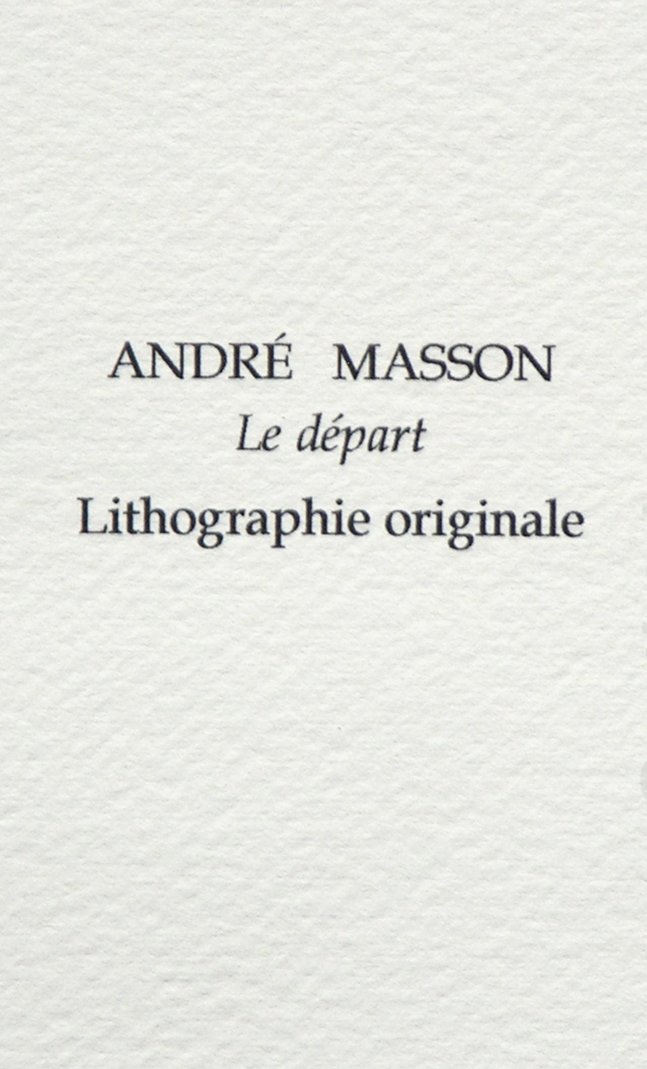 André Masson, Le départ, Souvenirs et portraits d'artistes, Limited Edition Lithograph